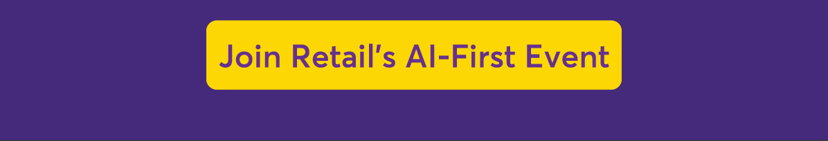Join Retail's AI-First Event