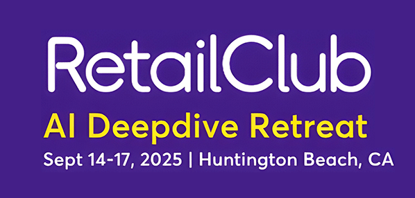 RetailClub - AI Deepdive Retreat | Sept 14-17, 2025 | Huntington Beach, CA